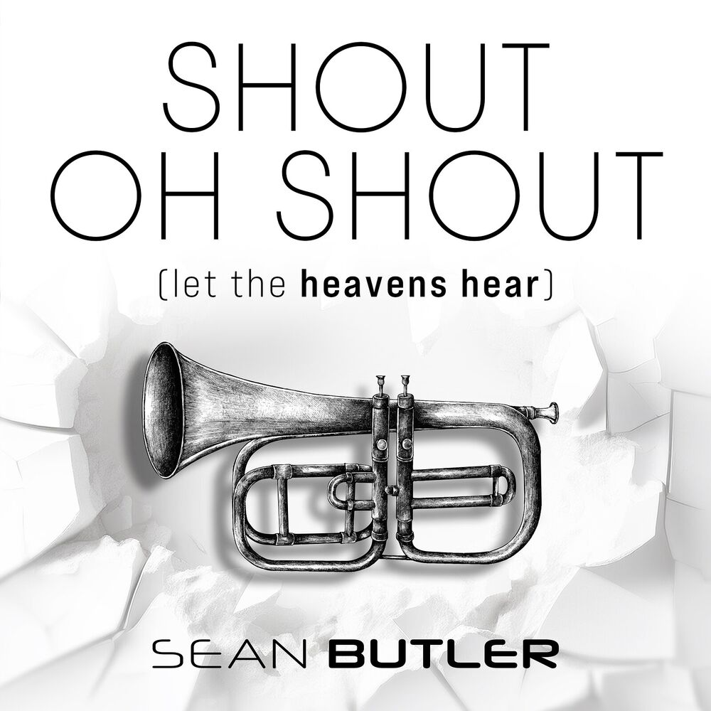 Picture of Shout Oh Shout (Let the Heavens Hear)