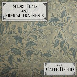 Cover of Short Films and Musical Fragments