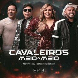 Cover of Meio a Meio Ep. 3 - Ao Vivo em João Pessoa
