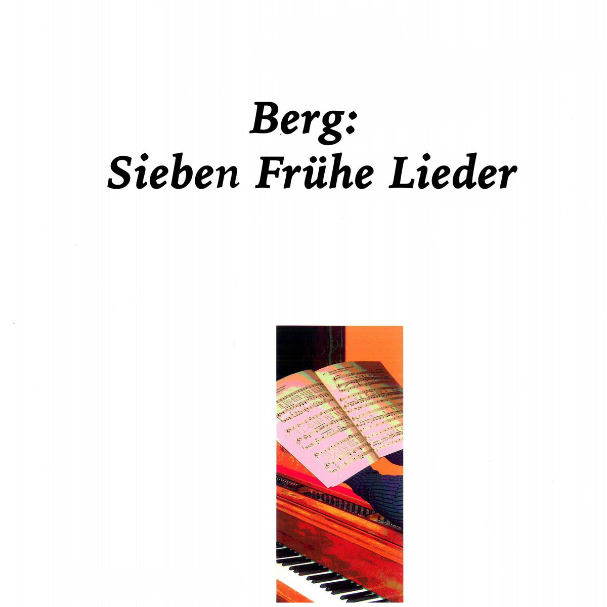 Album cover of Berg: Sieben Frühe Lieder