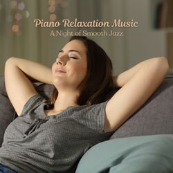 Cover of Piano Relaxation Music: A Night of Smooth Jazz