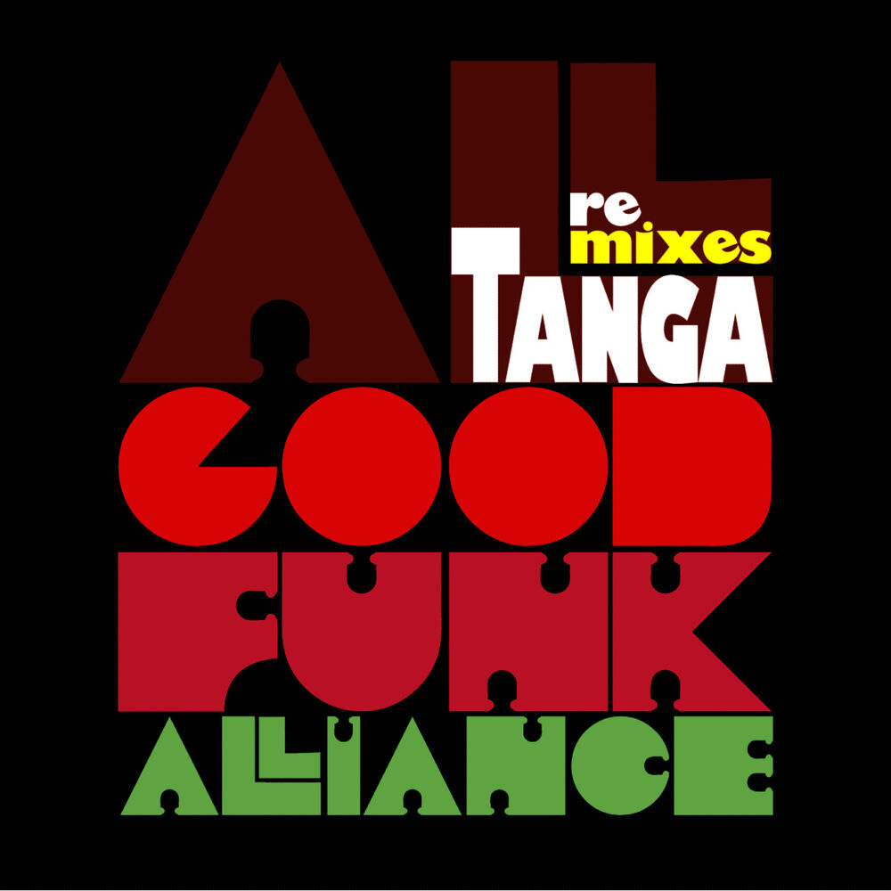 Picture of TANGA - All Good Funk Alliance Remixes
