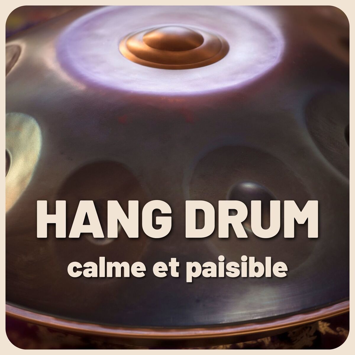 Album cover of Calme et paisible musique hang drum