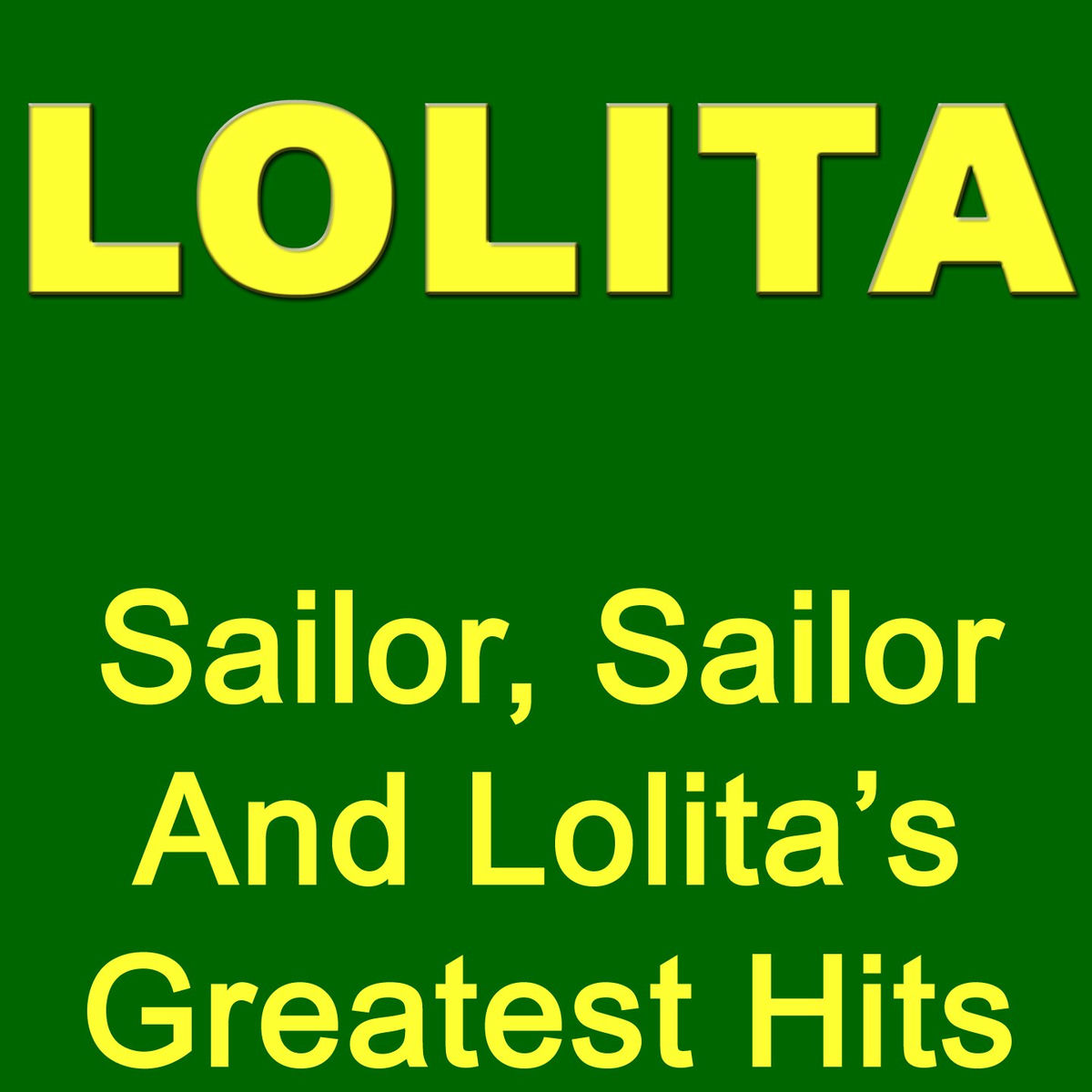 Album cover of Sailor, Sailor And Lolita`s Greatest Hits