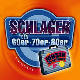 Schlager der 60er, 70er & 80er. Musik für Unterwegs