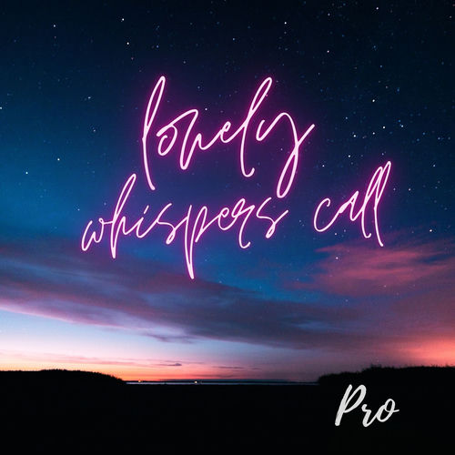 Lonely Whispers Call