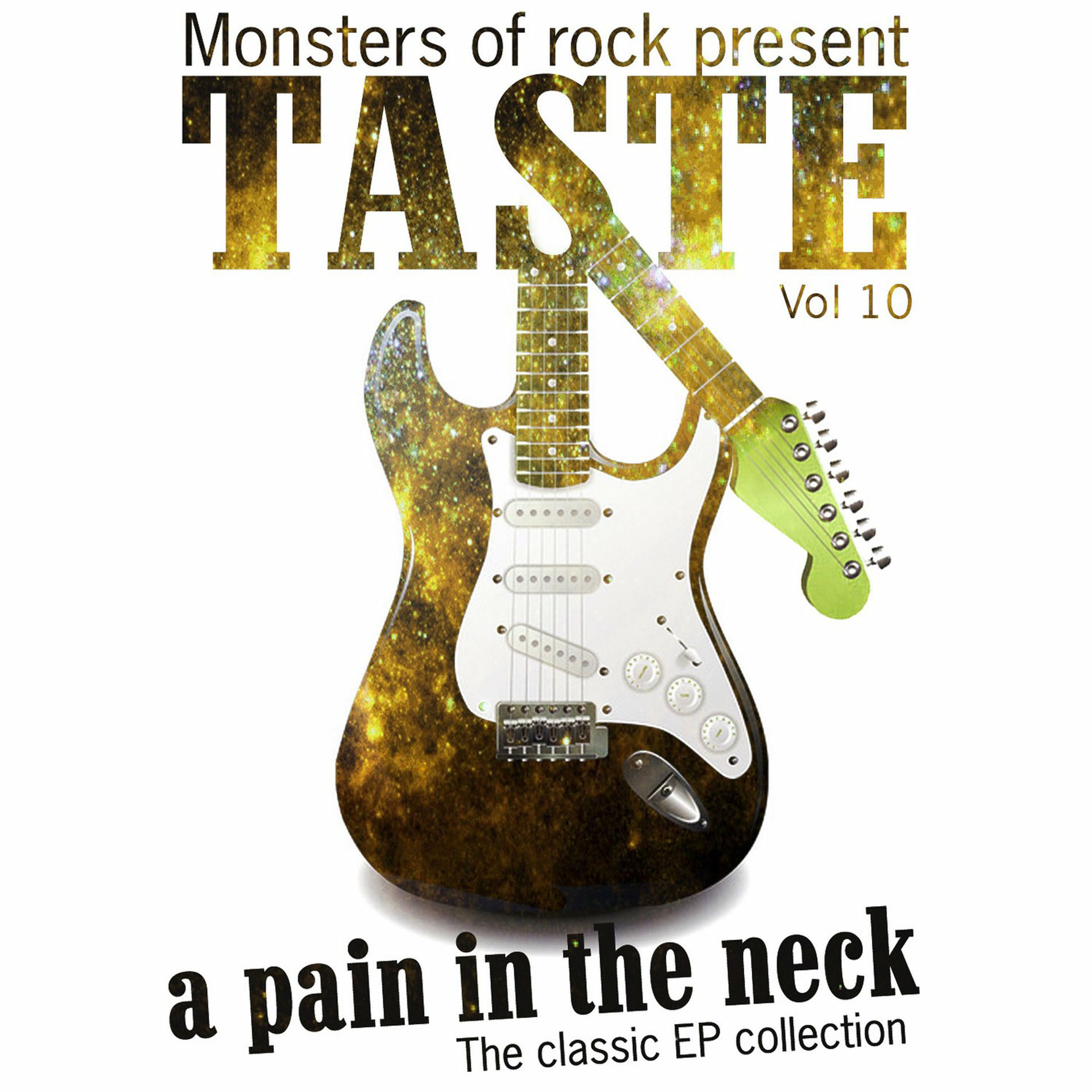 Album cover of Monsters of Rock Presents - Taste - a Pain in the Neck, Vol. 10