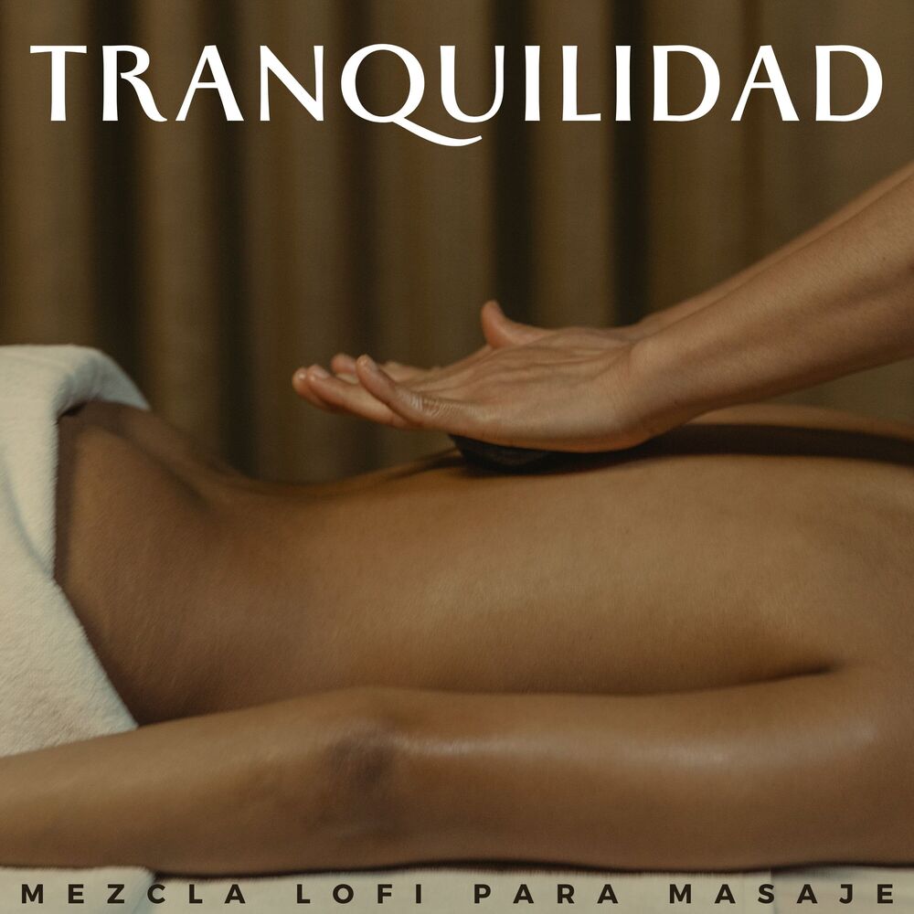 Picture of Tranquilidad: Mezcla Lofi Para Masaje