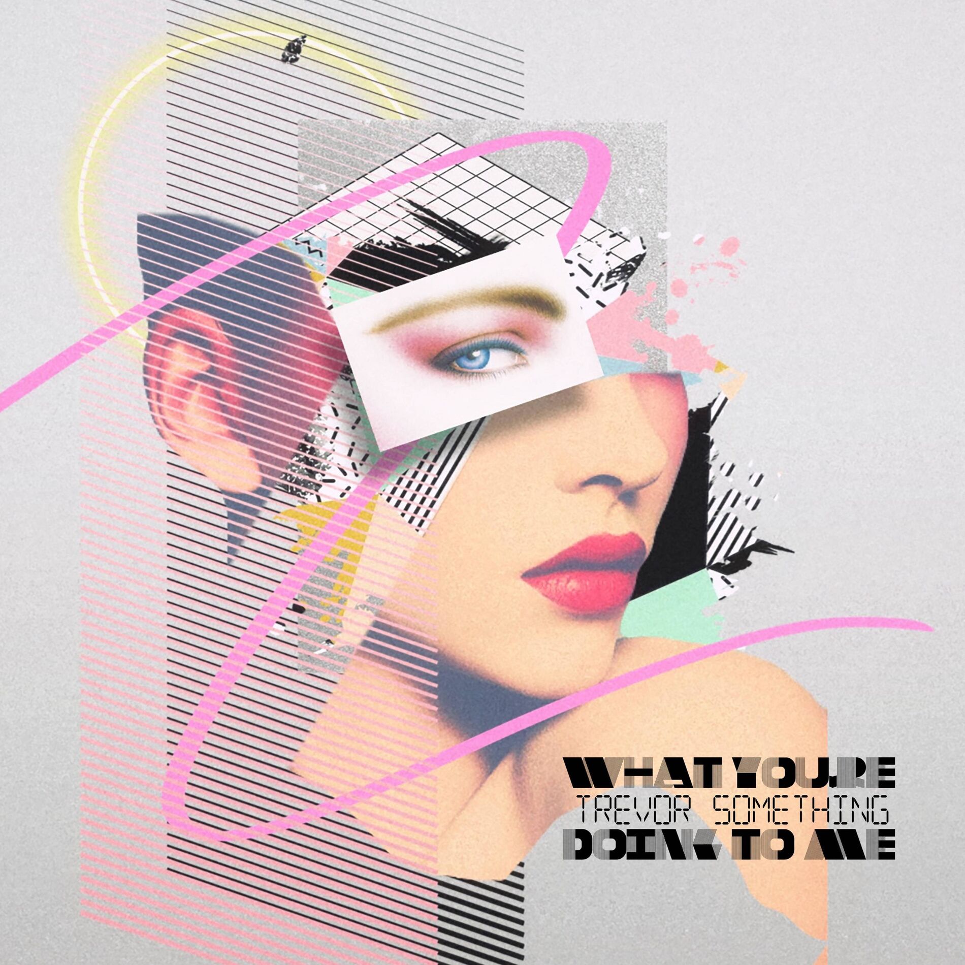 Album cover of What You're Doing To Me