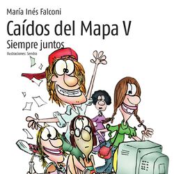 Cover of Caídos del mapa V. Siempre juntos