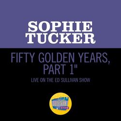 Cover of Fifty Golden Years, Pt. 1 (Medley/Live On The Ed Sullivan Show, April 6, 1952)