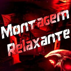 Cover of Montagem Relaxante