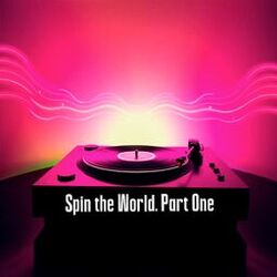 Cover of Spin the World. Part One