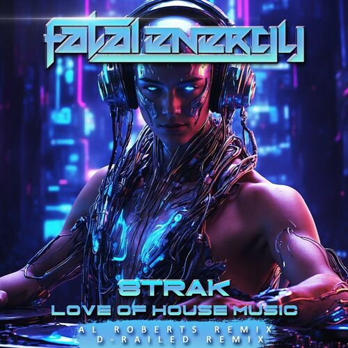  8Trak - Love Of House Music (Remixes) (2024) 