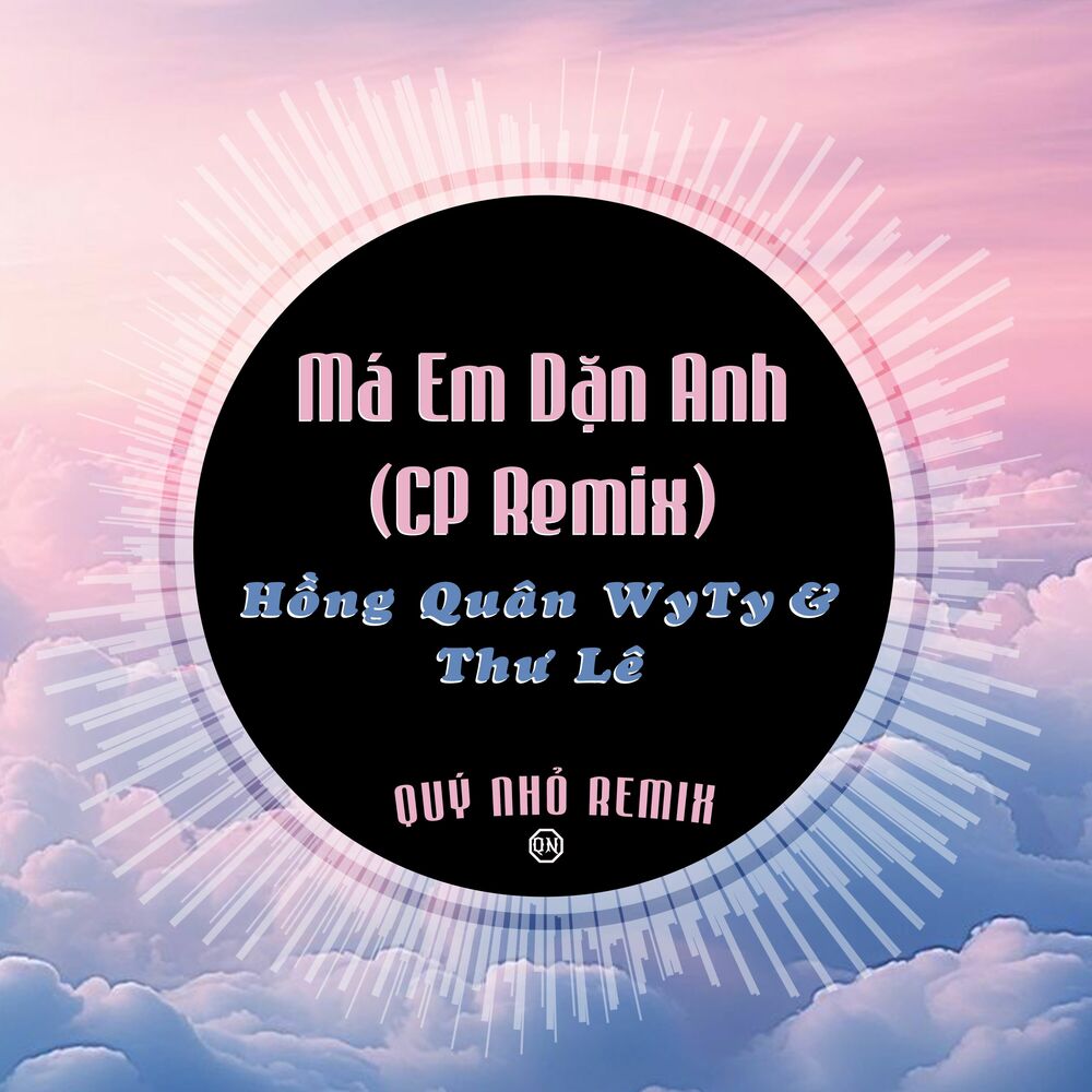 Picture of Má Em Dặn Anh (CP Remix)