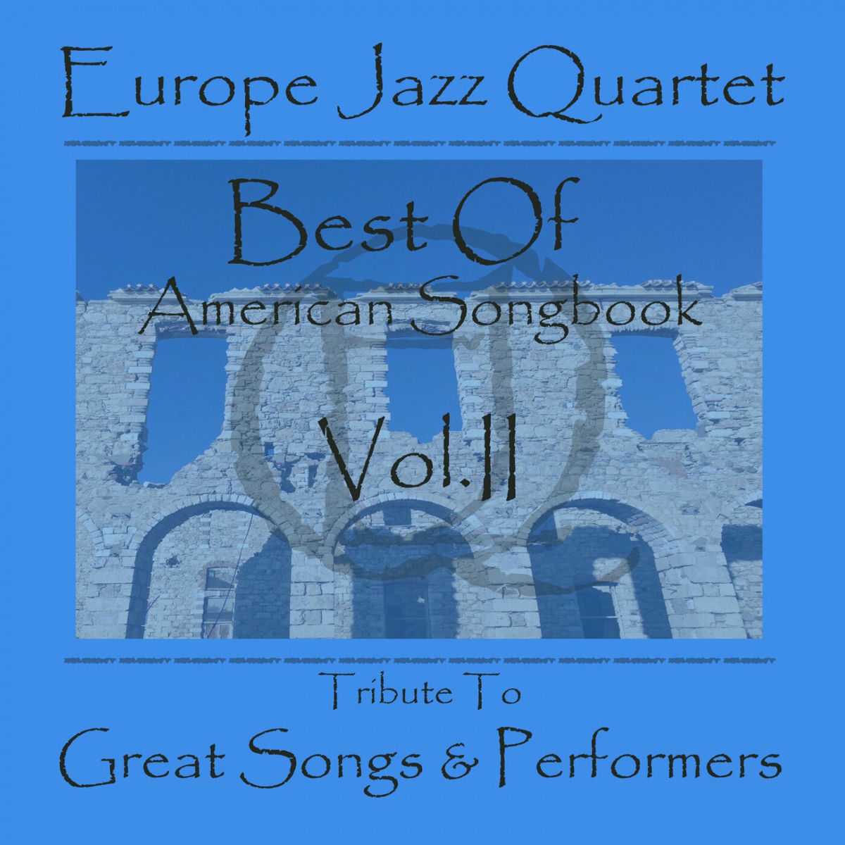 Album cover of Europe Jazz Quartet Best Of American Songbook, Vol.2 (Tribute To Great Songs & Performers)