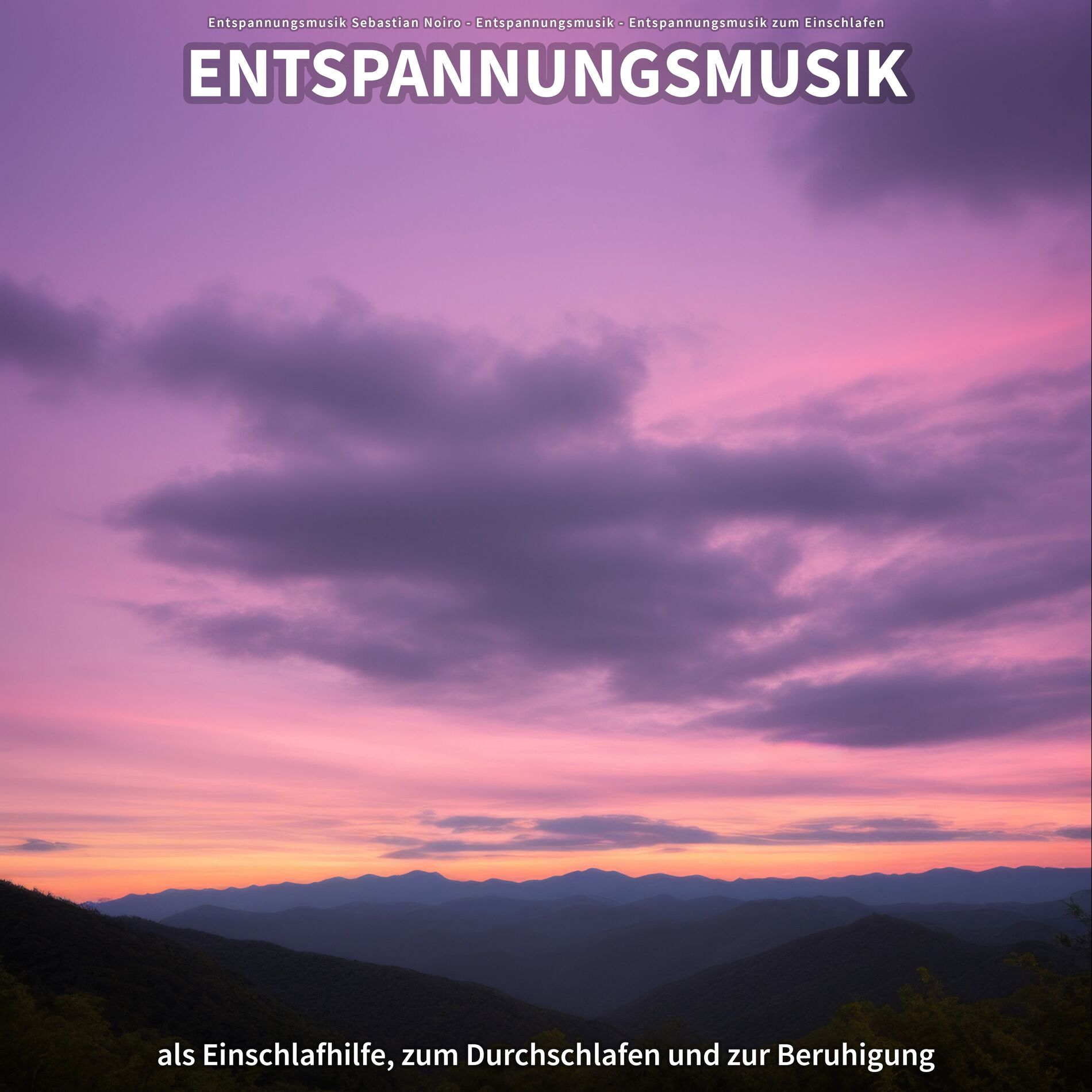 Album cover of Entspannungsmusik als Einschlafhilfe, zum Durchschlafen und zur Beruhigung