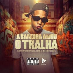 Cover of A Bandida Amou o Tralha