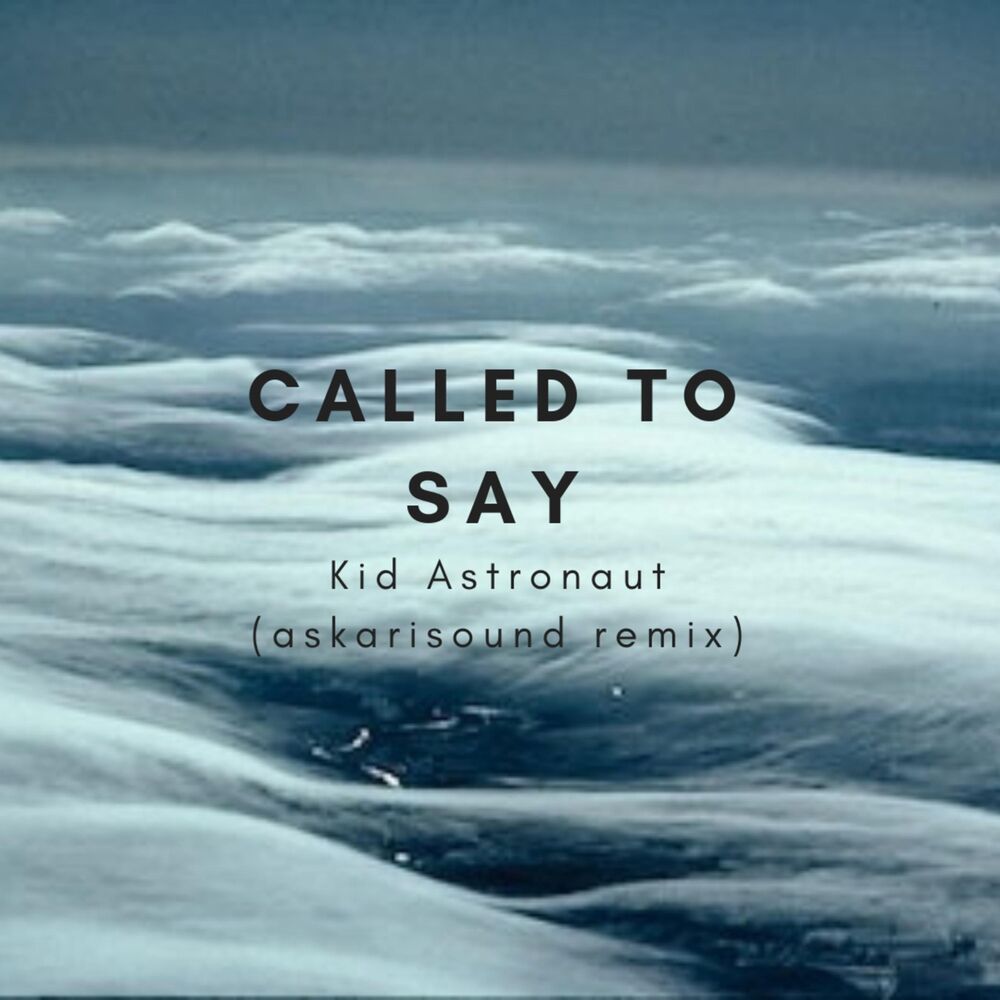 Picture of Called to Say (Askarisound Remix)