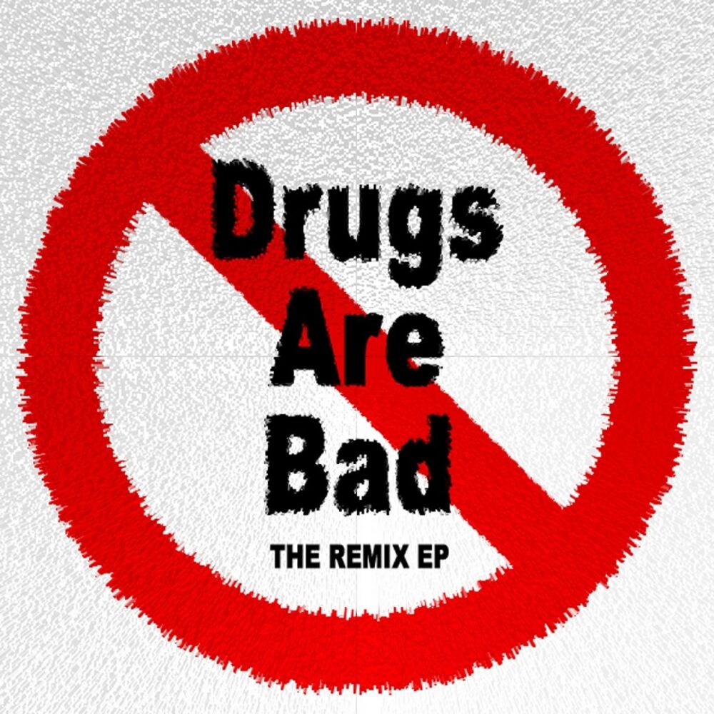 Picture of Drugs Are Bad (The Remix EP)