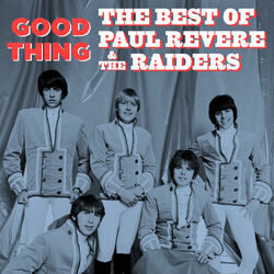 Cover of Good Thing: The Best of Paul Revere & The Raiders