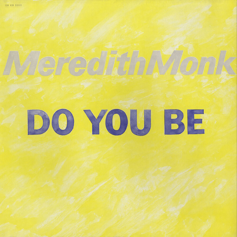 Picture of Meredith Monk: Do You Be