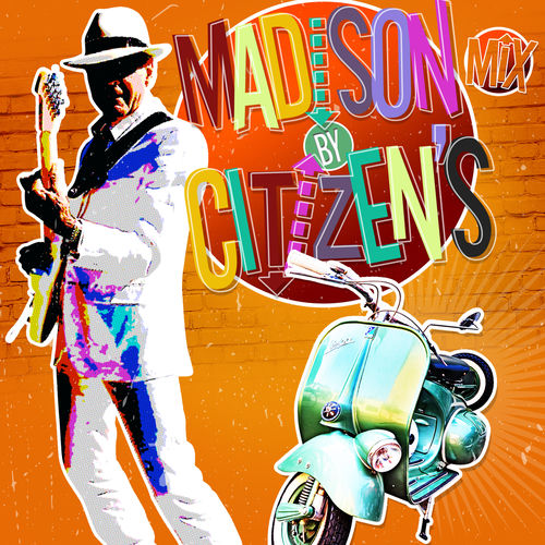 Madison Mix - Citizen's | Deezer
