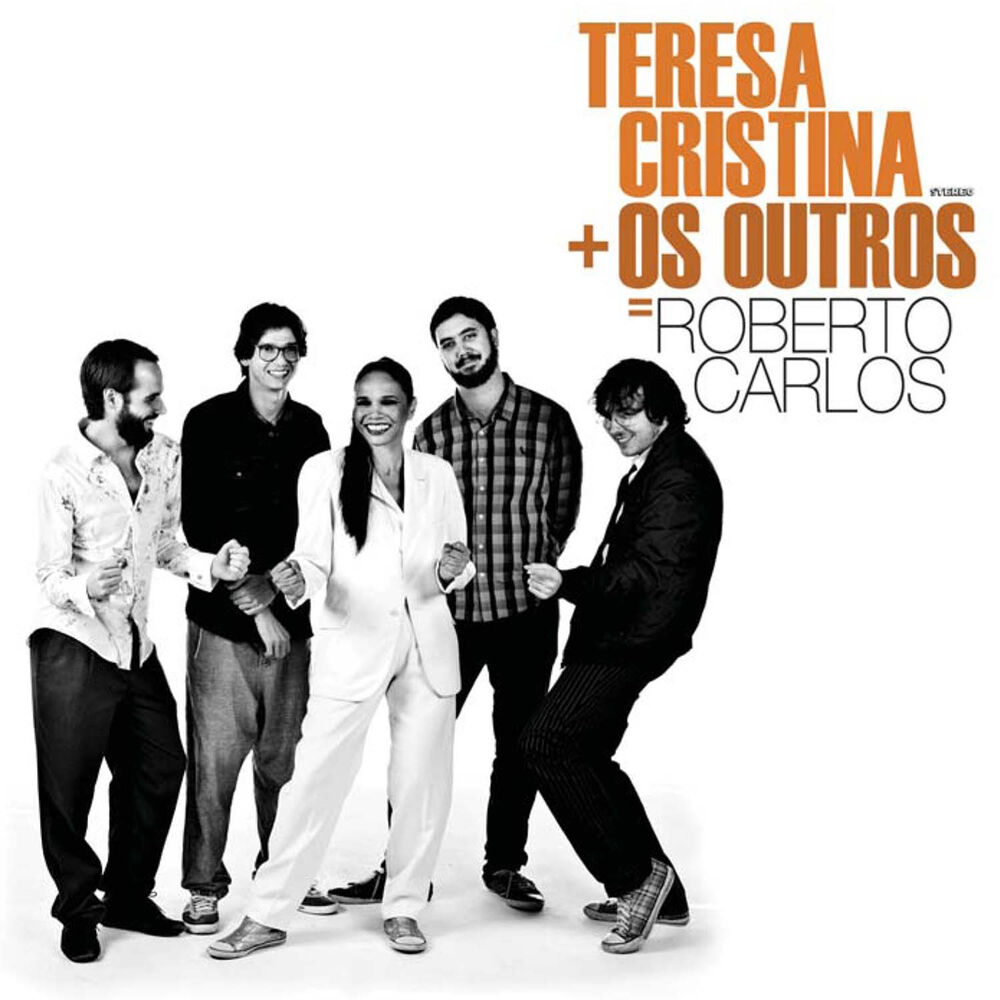 Picture of Teresa Cristina + Os Outros = Roberto Carlos