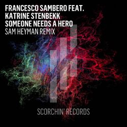 Cover of Someone Needs A Hero (Sam Heyman Remix)