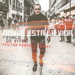 Cover of Dónde Está la Vida (Victor Porfidio Remix)