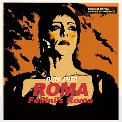 Cover of Roma - Fellini's Roma (Original Motion Picture Soundtrack)