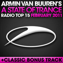 Cover of A State of Trance Radio Top 15 - February 2011 (Including Classic Bonus Track)