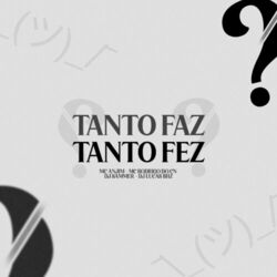 Cover of Tanto Faz, Tanto Fez