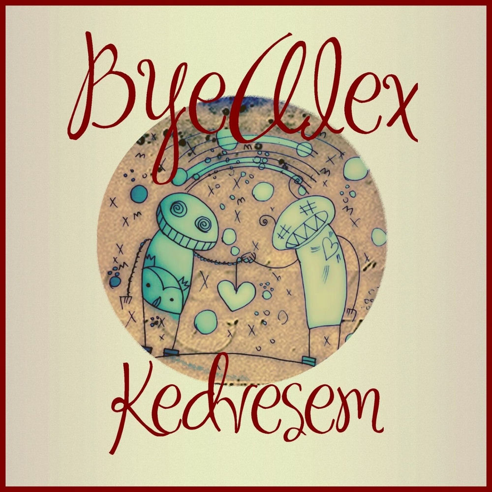 Byealex – Kedvesem borító
