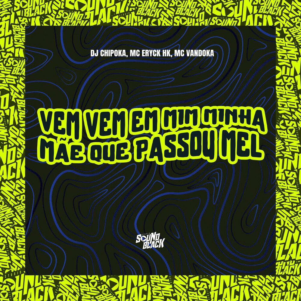 Picture of Vem Vem em Mim (Minha Mãe Que Passou Mel)