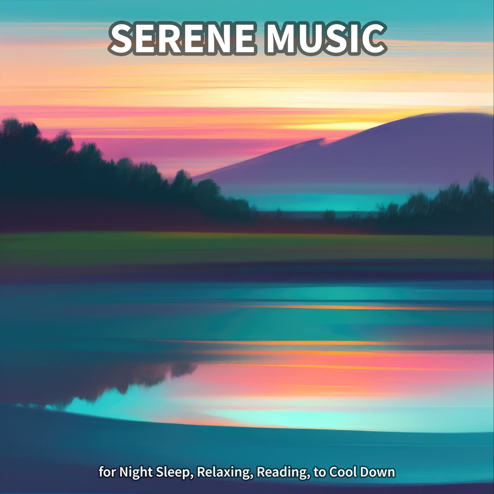 Album cover of Serene Music for Night Sleep, Relaxing, Reading, to Cool Down