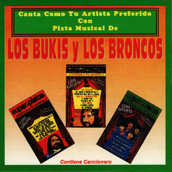 Cover of Canta Como Tu Artista Preferido Con Pista Musical De Los Bukis y Los Broncos