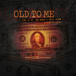 Cover of Old To Me (feat. Don Elway & Chil Gate$)