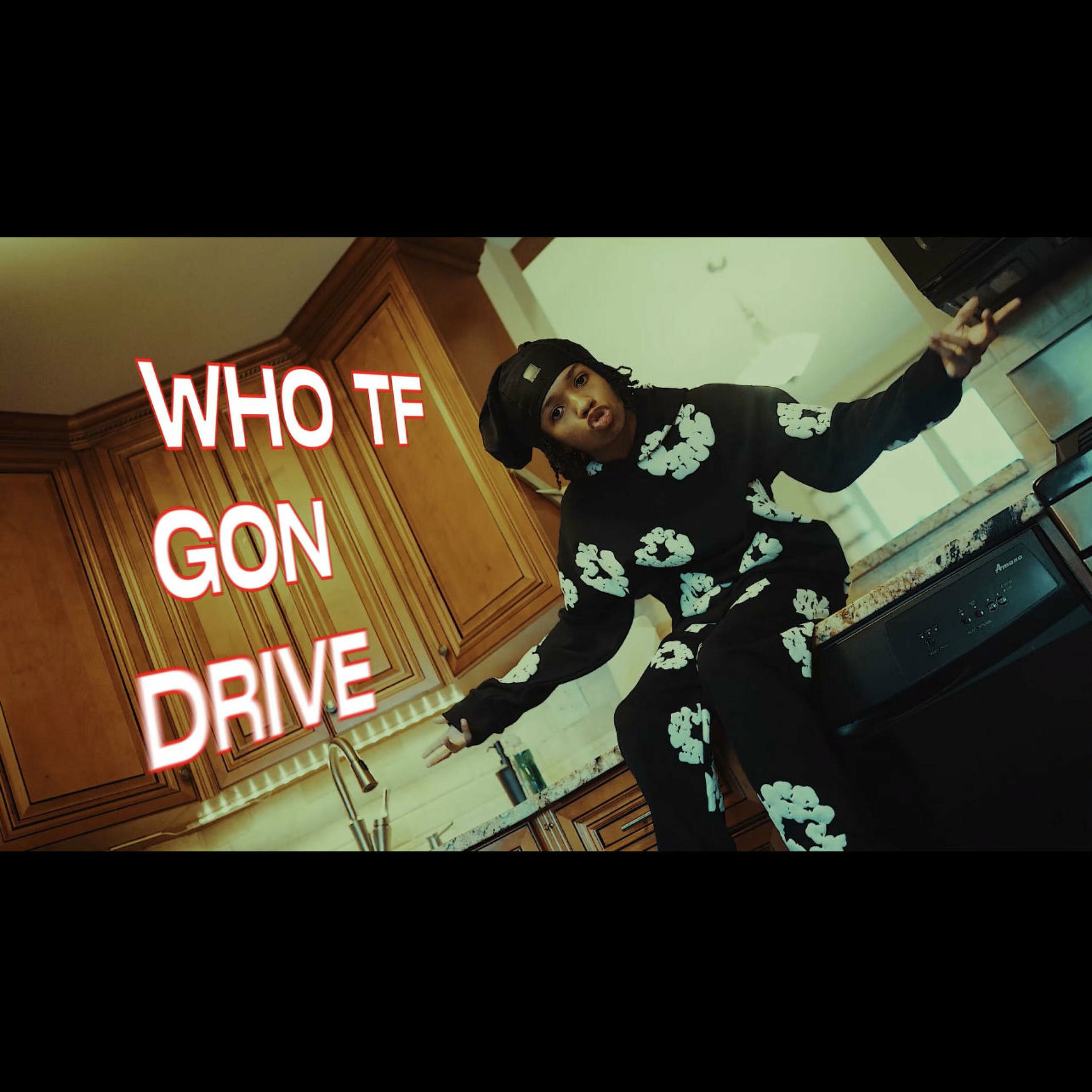 Album cover of Who Gon Drive