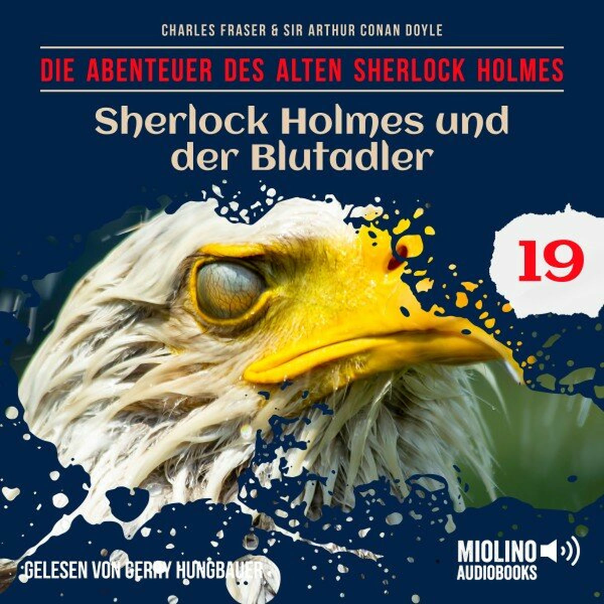 Album cover of Sherlock Holmes und der Blutadler (Die Abenteuer des alten Sherlock Holmes, Folge 19)