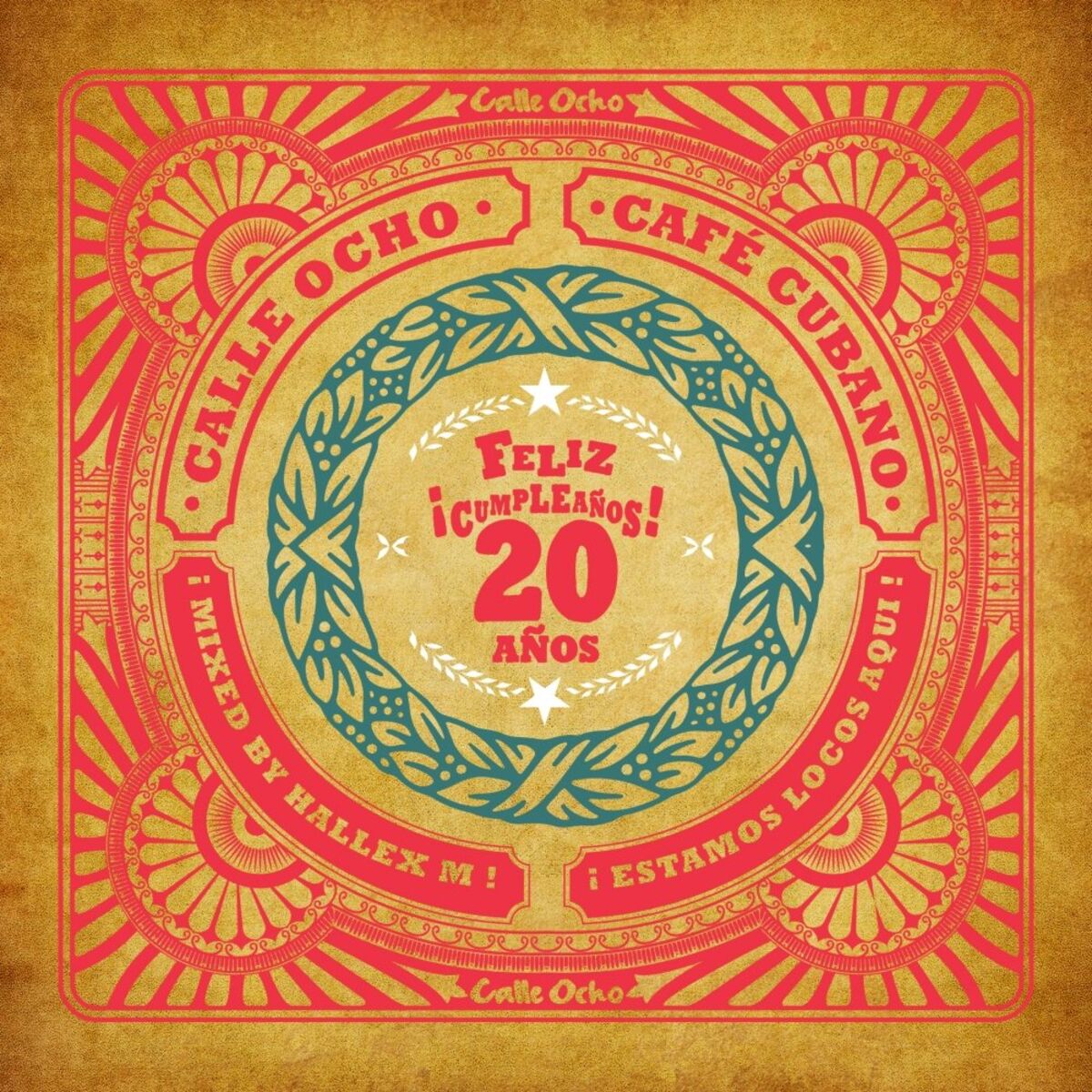 Album cover of Calle Ocho Cafe Cubano (Feliz Cumpleanos 20 Anos)