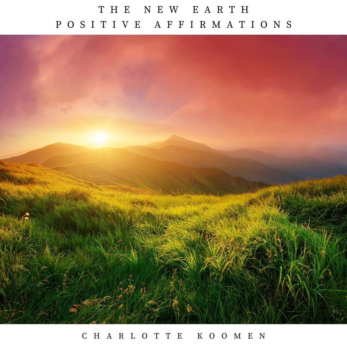 Album cover of The New Earth Positive Affirmations