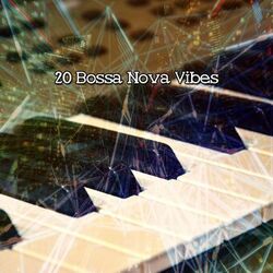 Cover of 20 Bossa Nova Vibes