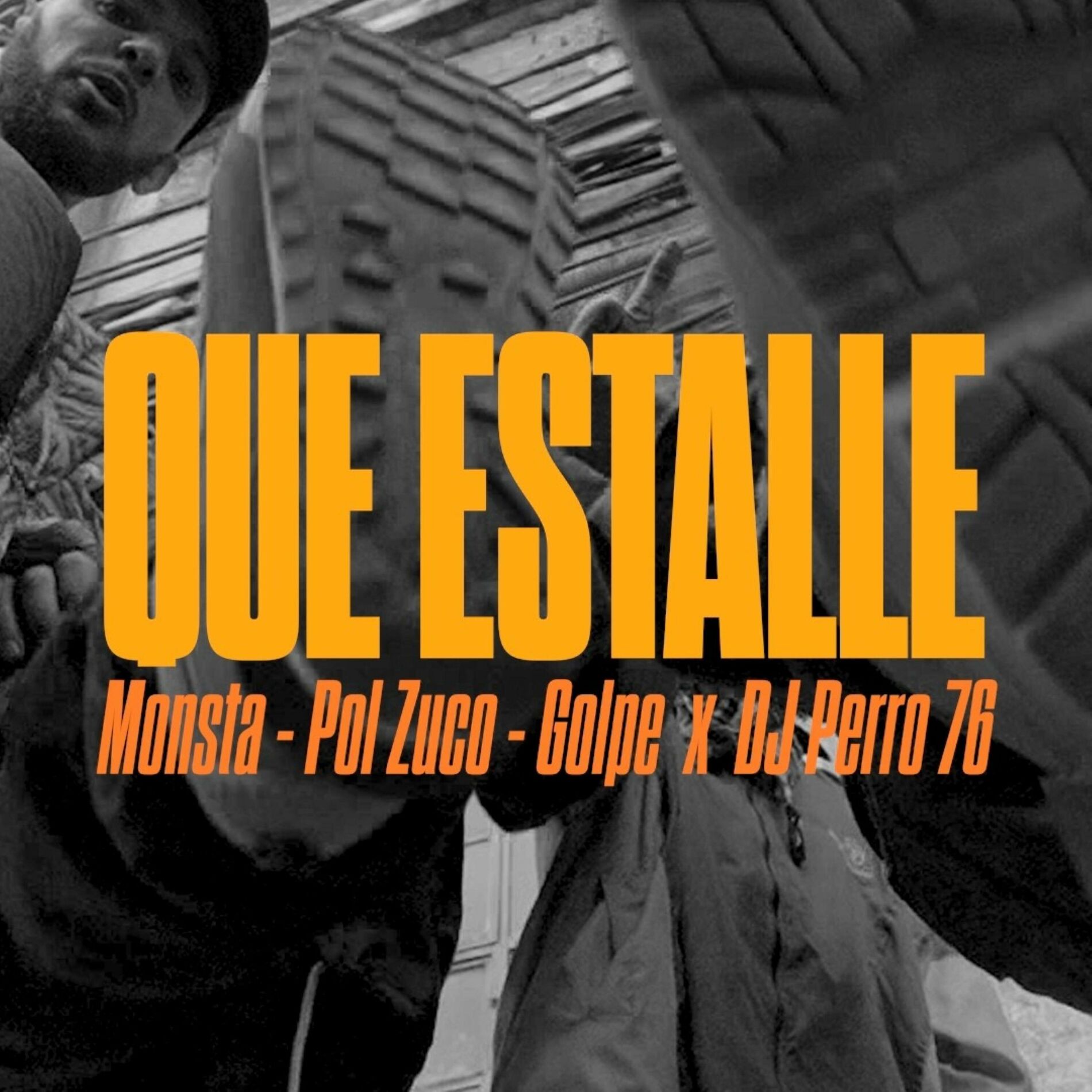 Album cover of Que Estalle (feat. Monsta, Pol Zuco & Golpe)