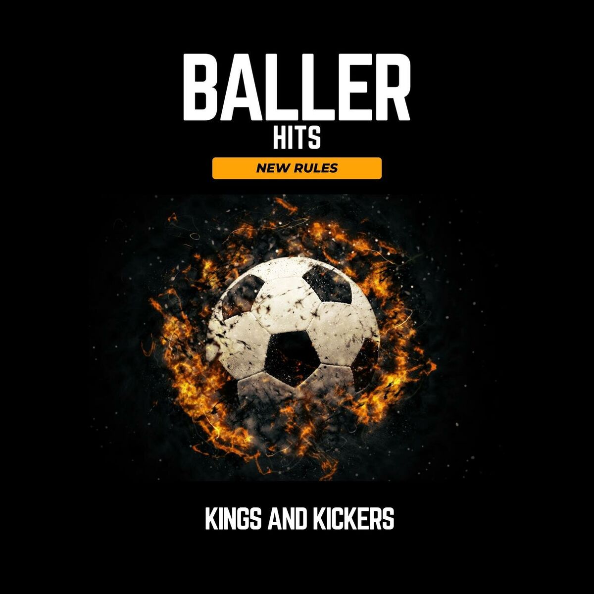 Album cover of Baller Hits - New Rules - Kings and Kickers