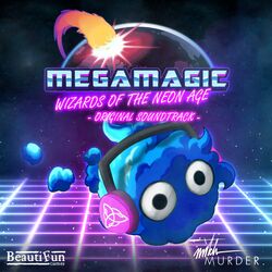 Cover of Megamagic: Wizards of the Neon Age (Original Soundtrack)