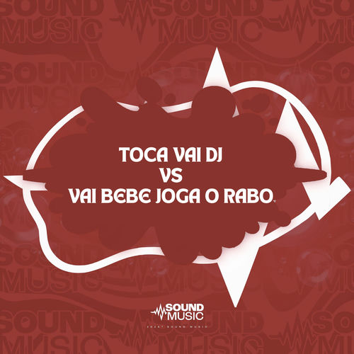 TOCA VAI DJ VS VAI BEBE JOGA O RABO