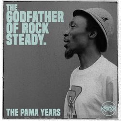 Cover of The Pama Years: Alton Ellis, The Godfather of Rocksteady