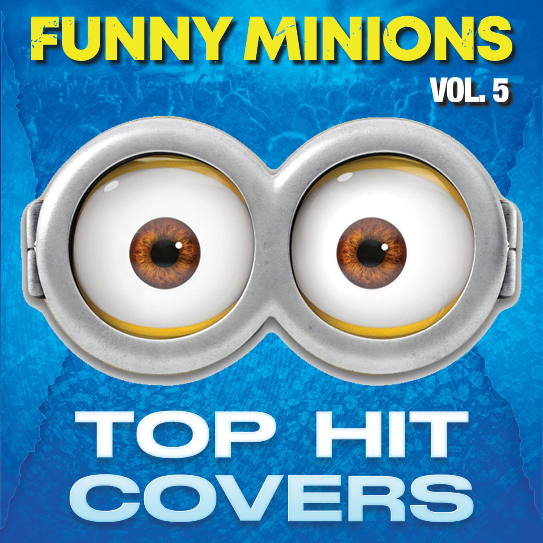Album cover of Funny Minions: Top Hit Covers, Vol. 5