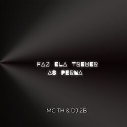 FAZ ELA TREMER AS PERNA